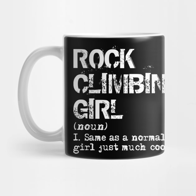 Rock Climbing Girl Definition by Happy Shirt